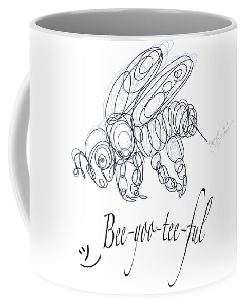 Olena Art Brand Coffee Mug featuring the drawing OLena Art Tee Design Bee-yoo-tee-ful Drawing by Lena Owens - OLena Art Vibrant Palette Knife and Graphic Design