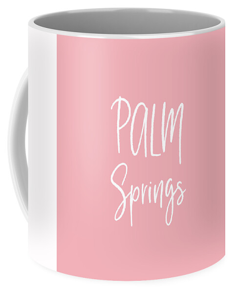 Palm Springs Coffee Mug featuring the digital art Palm Springs White On Pink- Art by Linda Woods by Linda Woods