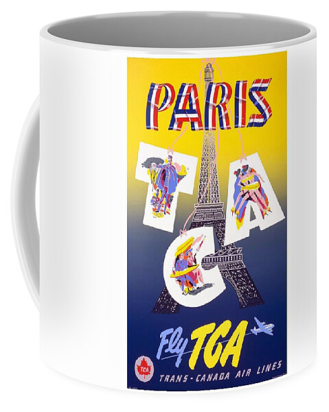 Paris Coffee Mug featuring the mixed media Paris - Fly TCA, Trans Canada Air Lines - Eiffel Tower - Retro travel Poster - Vintage Poster by Studio Grafiikka