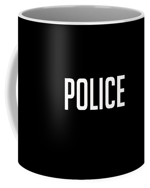 Law Coffee Mug featuring the digital art Police Tee by Edward Fielding
