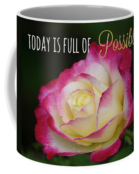 Inspiration Coffee Mug featuring the photograph Today is Full of Possible by Teresa Wilson