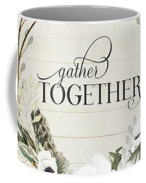 Gather Together Coffee Mug featuring the painting Rustic Farmhouse Gather Together Shiplap Wood Boho Feathers n Anemone Floral 2 by Audrey Jeanne Roberts
