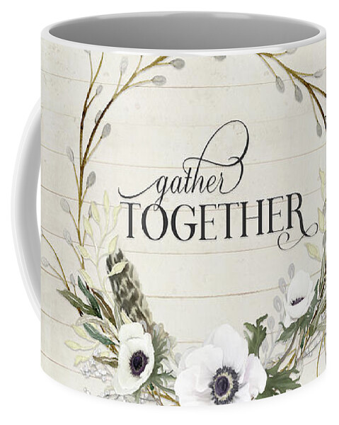 Gather Together Coffee Mug featuring the painting Rustic Farmhouse Gather Together Shiplap Wood Boho Feathers n Anemone Floral by Audrey Jeanne Roberts