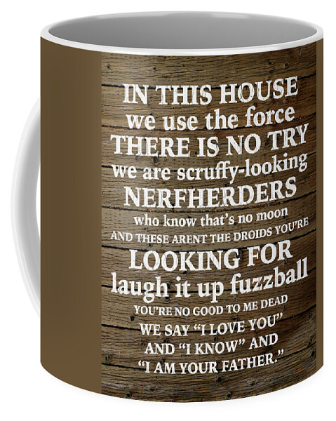 Star Wars Home Quotes Parody Humor Coffee Mug by Design Turnpike - Fine Art  America