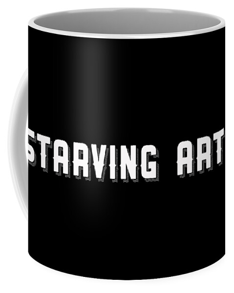 Starving Coffee Mug featuring the drawing Starving Artist Tee 1 by Edward Fielding