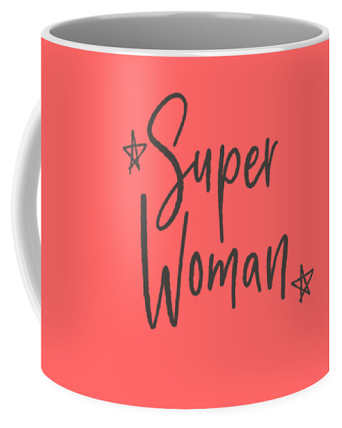 Woman Power Coffee Mug featuring the digital art Super Woman- Design by Linda Woods by Linda Woods