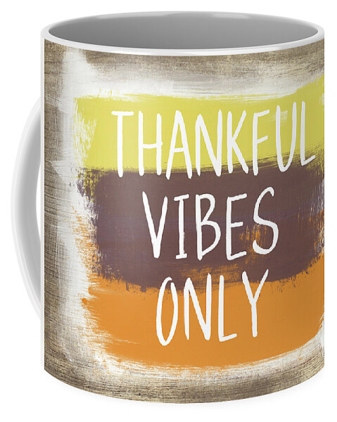 Fall Coffee Mug featuring the painting Thankful Vibes Only Sign- Art by Linda Woods by Linda Woods