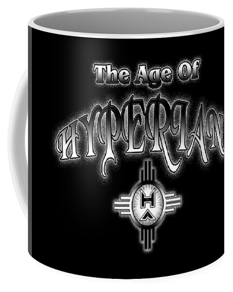 Typography Coffee Mug featuring the digital art The Age Of Hyperian ESM by Rolando Burbon