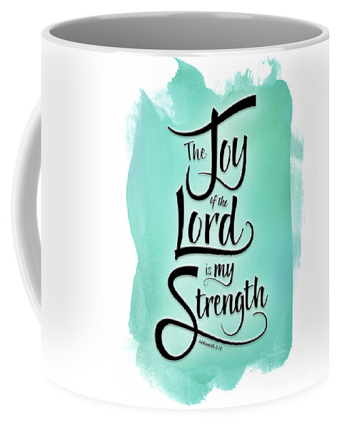 Nehemiah 8:10 Coffee Mug featuring the mixed media The Joy of the Lord by Shevon Johnson