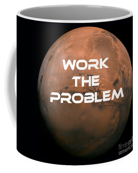 Work Coffee Mug featuring the photograph The Martian Work The Problem by Edward Fielding