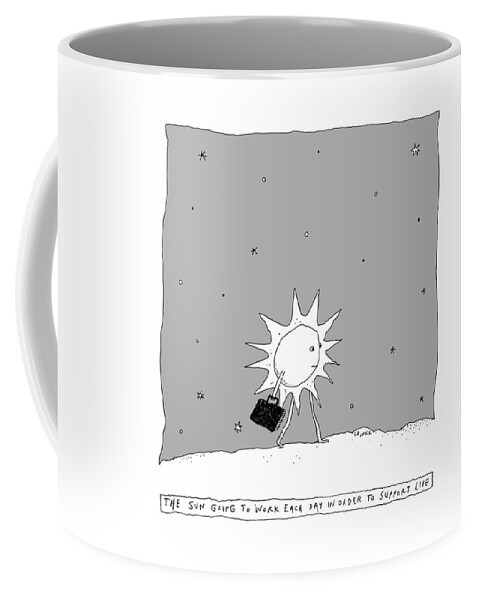 The Sun Going To Work Each Day Coffee Mug