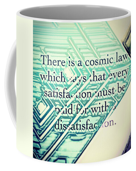 Quote Coffee Mug featuring the digital art There is a cosmic law by Marko Sabotin