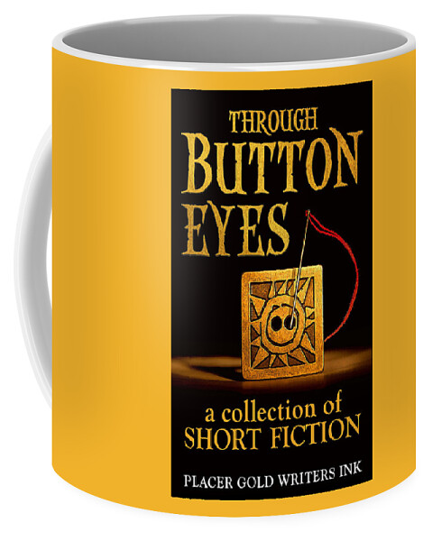 Through Button Eyes Coffee Mug featuring the mixed media Through Button Eyes by Patrick Witz