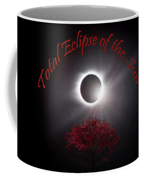 Total Coffee Mug featuring the photograph Total Eclipse of the Sun in Art by Debra and Dave Vanderlaan