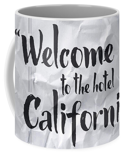 Welcome To The Hotel California Coffee Mug featuring the digital art Welcome to the Hotel California by Samuel Whitton