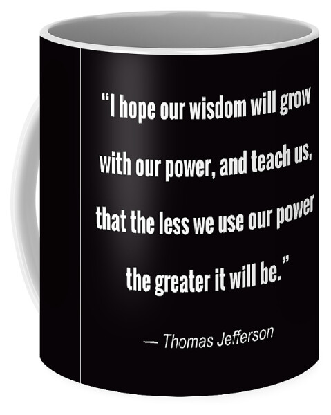 Thomas Jefferson Coffee Mug featuring the digital art Wisdom Will Grow by Greg Joens