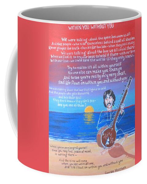 George Harrison Sitar Material World Sergeant Pepper's Lonely Hearts Club Band The Beatles 1967 Meditation India Coffee Mug featuring the painting Within You Without You by Jonathan Morrill