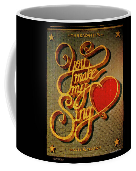 Austin Coffee Mug featuring the photograph You Make My Heart Sing by Micah Offman