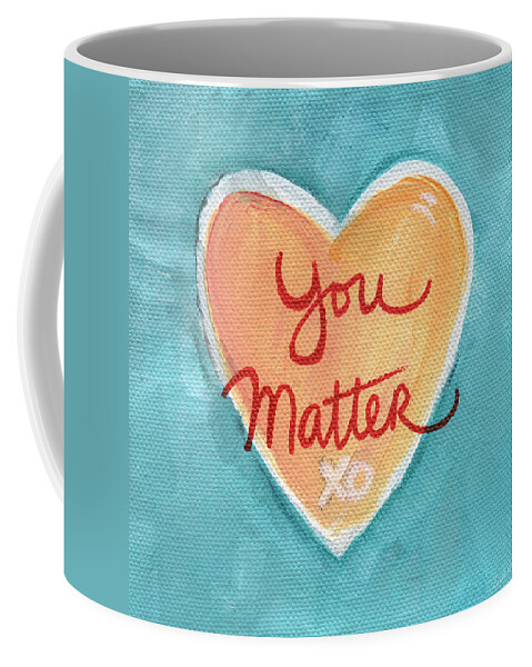Heart Coffee Mug featuring the painting You Matter Love by Linda Woods