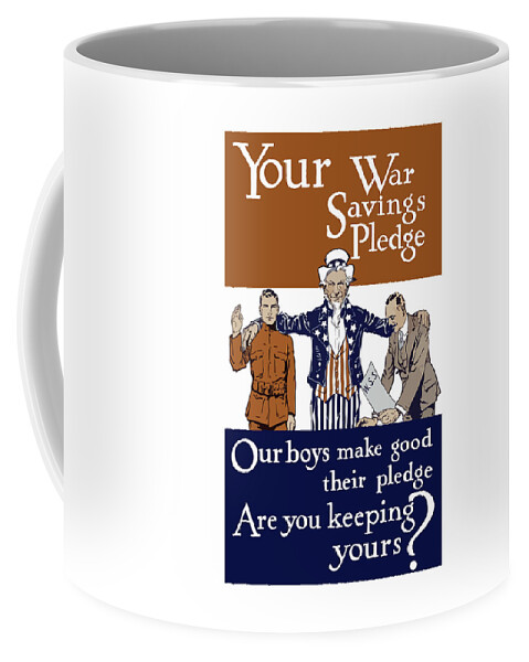 Uncle Sam Coffee Mug featuring the painting Your War Savings Pledge by War Is Hell Store
