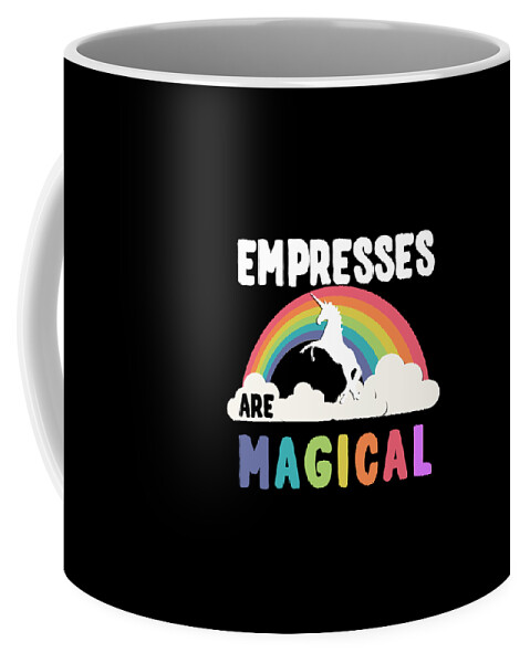 Unicorn Coffee Mug featuring the digital art Empresses Are Magical #1 by Flippin Sweet Gear