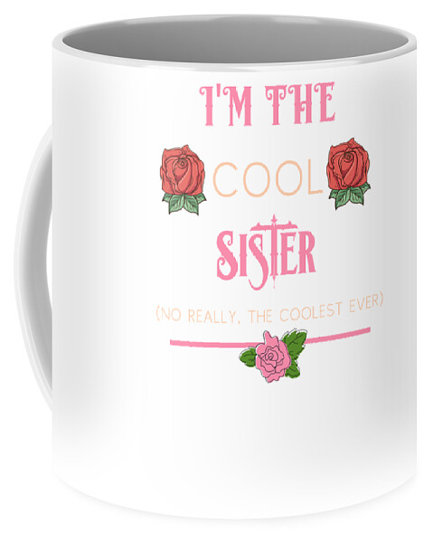 https://render.fineartamerica.com/images/rendered/default/frontright/mug/images/artworkimages/medium/2/1-family-sisters-im-the-cool-sister-fun-sibling-gift-idea-kanig-designs-transparent.png?&targetx=260&targety=-2&imagewidth=277&imageheight=333&modelwidth=800&modelheight=333&backgroundcolor=ffffff&orientation=0&producttype=coffeemug-11