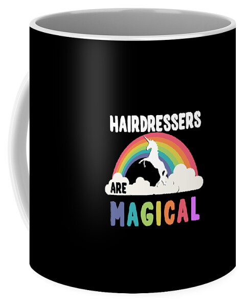 Unicorn Coffee Mug featuring the digital art Hairdressers Are Magical #1 by Flippin Sweet Gear