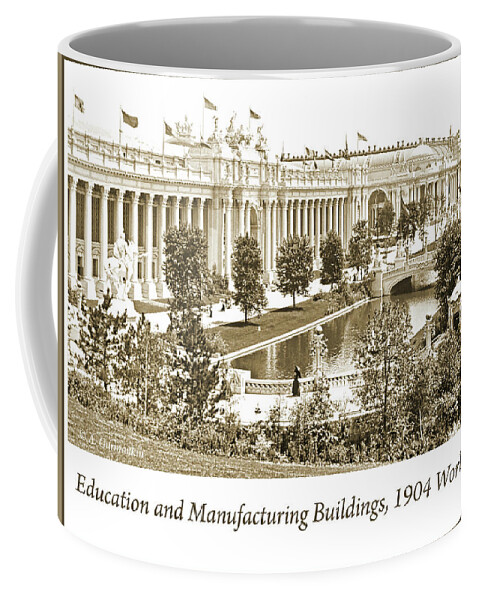 1904 Coffee Mug featuring the photograph Education and Manufacturing Buildings, 1904 World's Fair #2 by A Macarthur Gurmankin