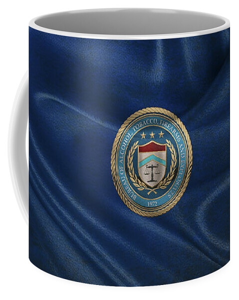  ‘law Enforcement Insignia & Heraldry’ Collection By Serge Averbukh Coffee Mug featuring the digital art The Bureau of Alcohol, Tobacco, Firearms and Explosives - A T F Seal over Flag by Serge Averbukh