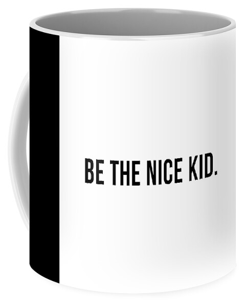 Minimalism Coffee Mug featuring the photograph Be the nice kid #minimalism by Andrea Anderegg