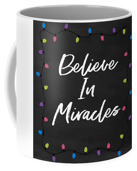 Miracles Coffee Mug featuring the digital art Believe In Miracles 2-Art by Linda Woods by Linda Woods