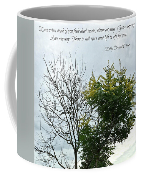 Quote Coffee Mug featuring the photograph Bloom Anyway by Kathy Chism