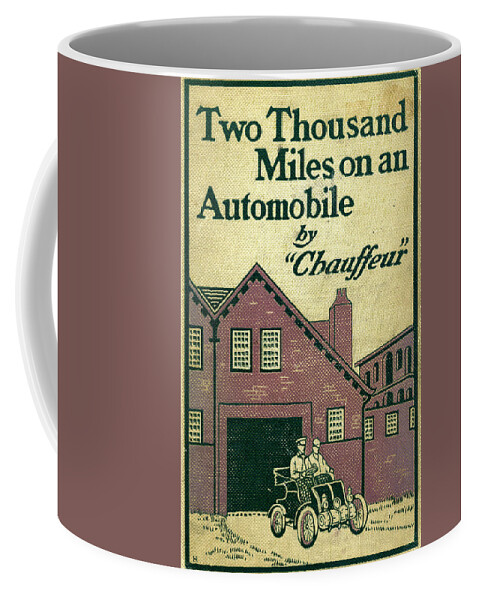 Automobile Coffee Mug featuring the mixed media Cover design for Two Thousand Miles on an Automobile by Edward Stratton Holloway