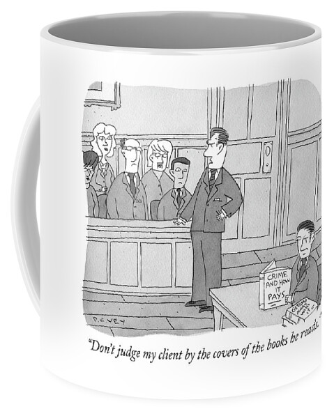 Dont Judge My Client Coffee Mug