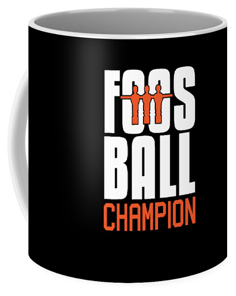 Funny Tshirt Coffee Mug featuring the digital art Foosball Champion Table Football Gift for Champs by Martin Hicks