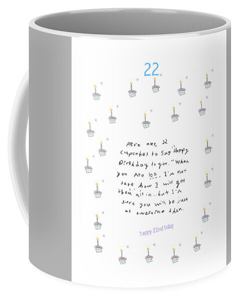 Birthday Coffee Mug featuring the drawing Happy 22nd Birthday In Cupcakes by Ashley Rice