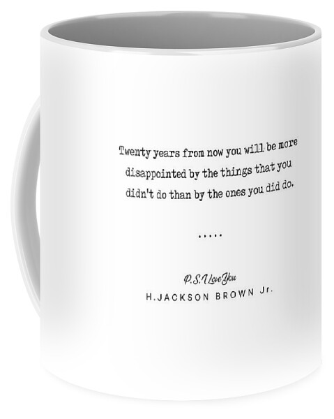 H Jackson Brown Jr Coffee Mug featuring the mixed media H Jackson Brown Jr Quote 01 - Typewriter Quote - Minimal, Modern, Classy, Sophisticated Art Prints by Studio Grafiikka