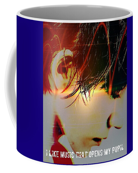  Coffee Mug featuring the photograph I like music that opens my pupil by No Name