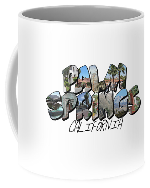 Downtown Palm Springs Coffee Mug featuring the digital art Large Letter Palm Springs California by Colleen Cornelius