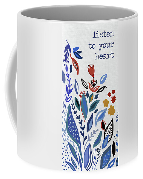 Listen Coffee Mug featuring the mixed media Listen To Your Heart by Ani Del Sol