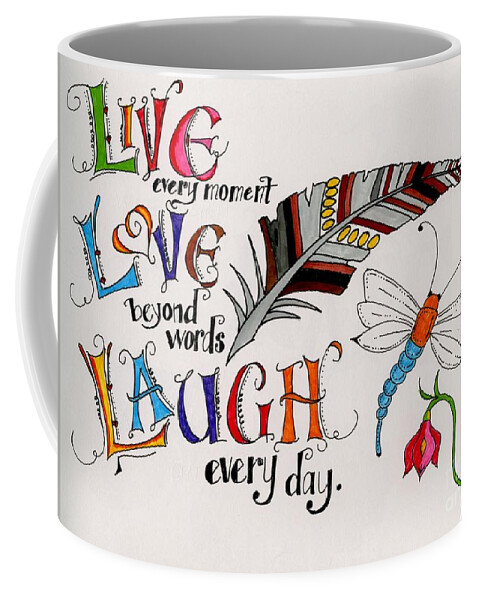 Inspirational Coffee Mug featuring the painting Live Love Laugh by Eva Ason