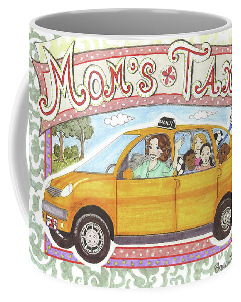 Mom's Taxi Coffee Mug featuring the mixed media Mom's Taxi by Stephanie Hessler