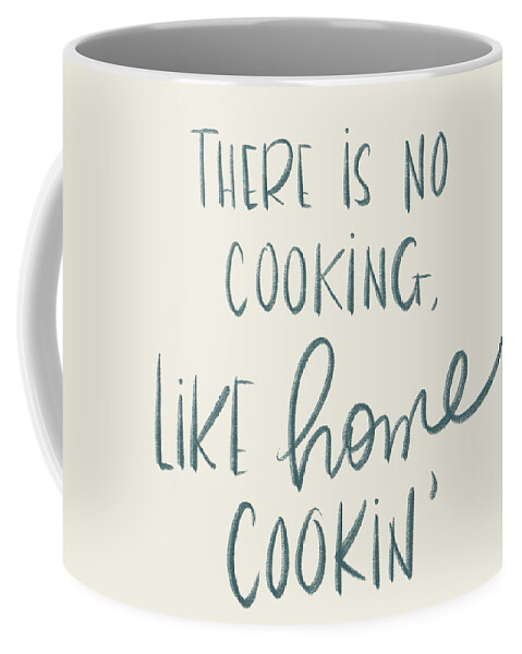 Home Coffee Mug featuring the digital art No Cooking Like Home Cookin by Sd Graphics Studio