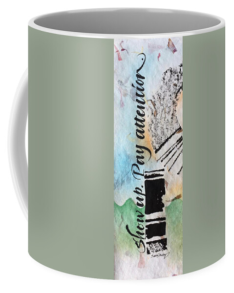 Sumi Ink Brush Calligraphy Coffee Mug featuring the drawing Pay Attention by Sally Penley