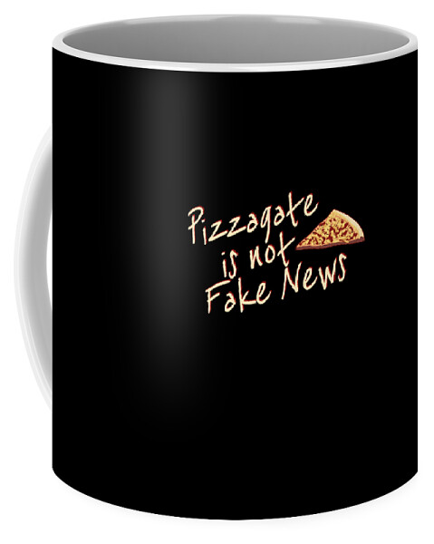 News Coffee Mug featuring the digital art Pizzagate Is Not Fake News by Flippin Sweet Gear