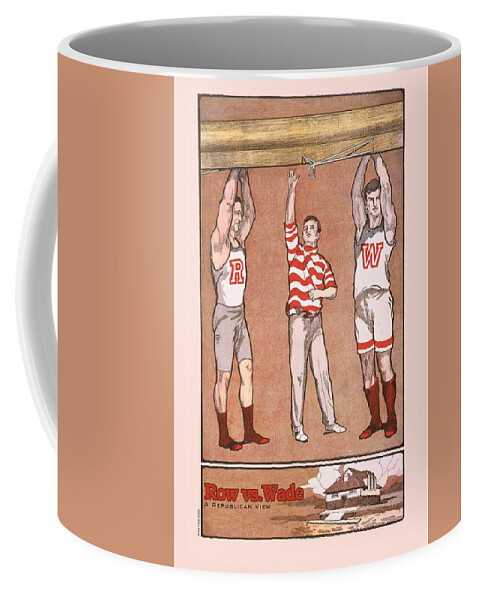 Row Coffee Mug featuring the painting Roe vs. Wade - A Republican View by Wilbur Pierce