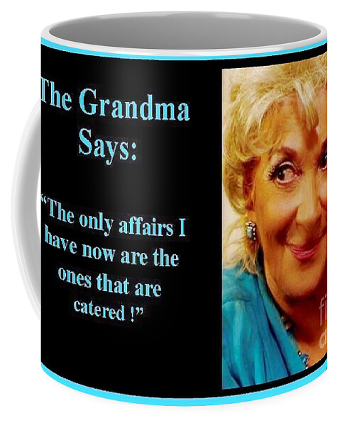 Thegrandmasays Coffee Mug featuring the photograph The Grandma's affairs by Jordana Sands