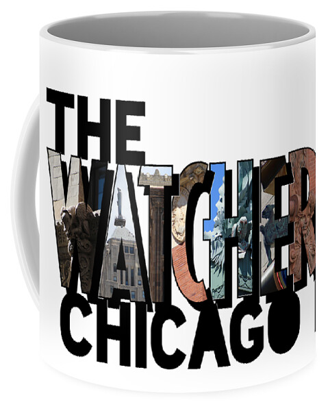 Big Letter Coffee Mug featuring the photograph The Watchers of Chicago Illinois Big Letter by Colleen Cornelius