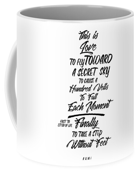 Rumi Coffee Mug featuring the mixed media This is Love - Rumi Quotes on love- Rumi Poster - Minimal Typography - Lettering by Studio Grafiikka