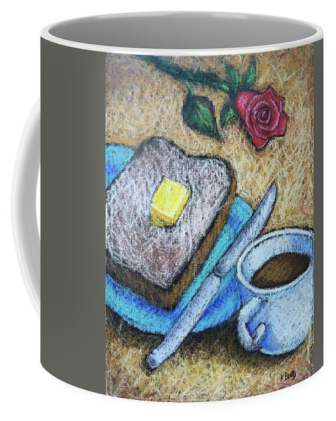 Still Life Coffee Mug featuring the painting Toast and Roses by Karla Beatty